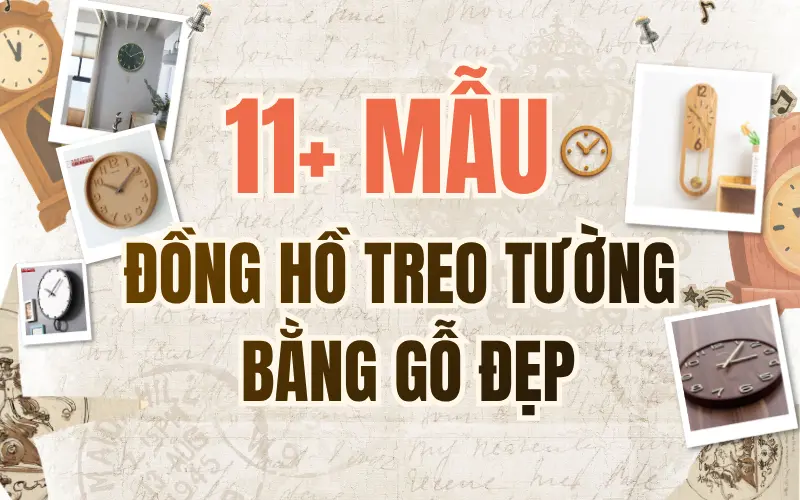 11+ mẫu đồng hồ treo tường bằng gỗ đẹp